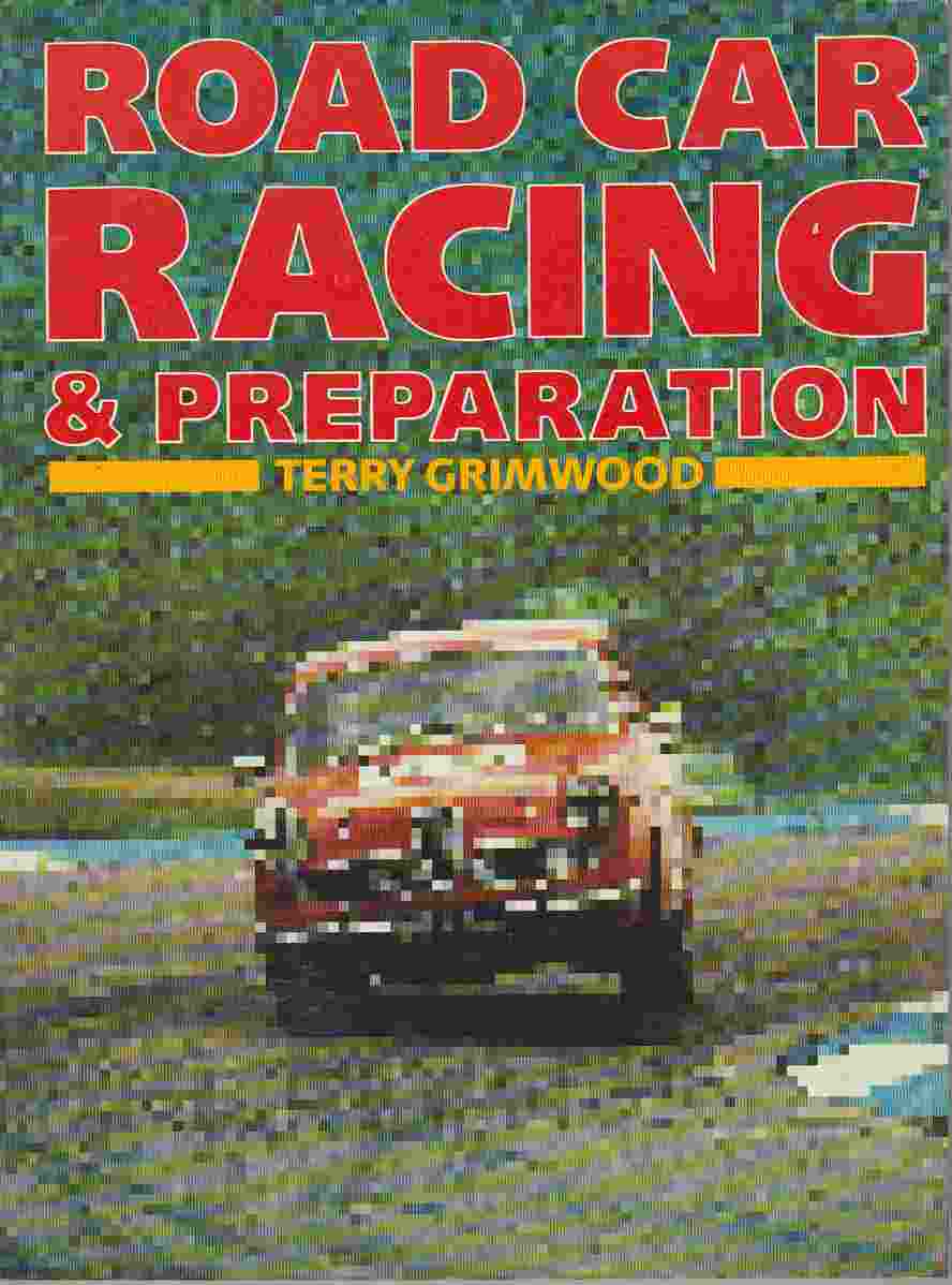Road Car Racing and Preparation by Terry Grimwood (image for) Road Car Racing and Preparation by Terry Grimwood