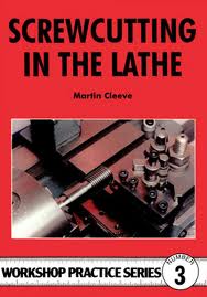 Screw-Cutting In The Lathe Workshop Practice No 3 Screw-Cutting In The Lathe Workshop Practice No 3
