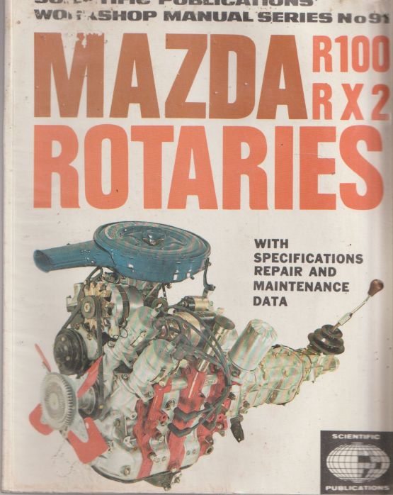Mazda R100, RX2 Rotaries : 1959 - 74 Scientific Publications Wor (image for) Mazda R100, RX2 Rotaries : 1959 - 74 Scientific Publications Wor
