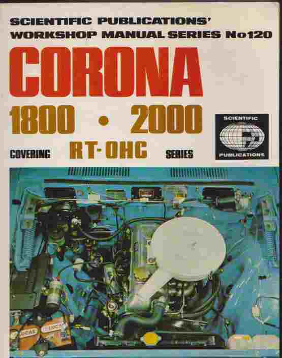 Toyota Corona RT-OHC 1800, 2000 : 1974-1976. Service And Repair (image for) Toyota Corona RT-OHC 1800, 2000 : 1974-1976. Service And Repair