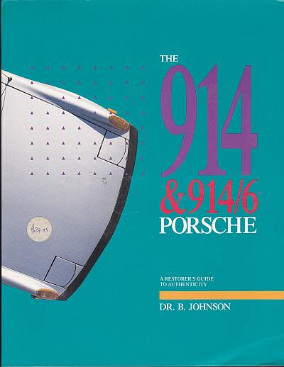 The 914 and 914/6 Porsche by Brett Johnson (image for) The 914 and 914/6 Porsche by Brett Johnson