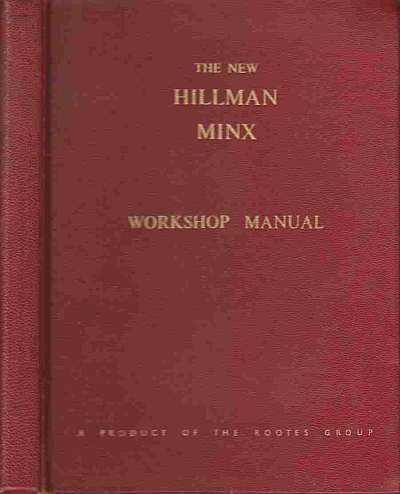 The-New Hillman Minx workshop manual Copyright 1956 (image for) The-New Hillman Minx workshop manual Copyright 1956