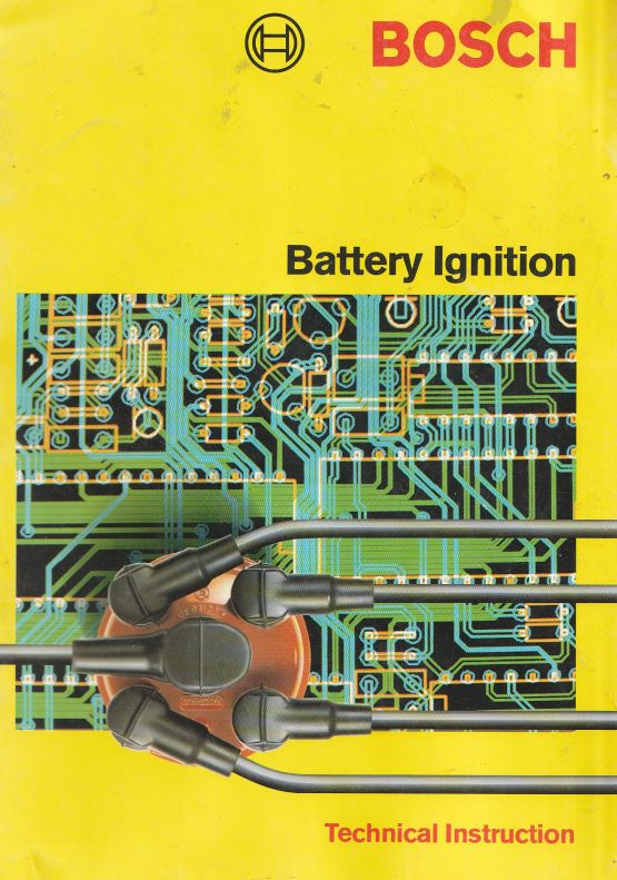 Bosch: Technical Instruction: Battery Ignition, 1852260190 Bosch: Technical Instruction: Battery Ignition, 1852260190