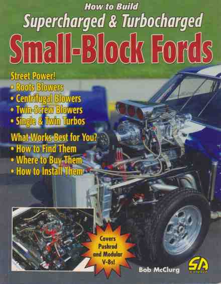 How to Build Supercharged and Turbocharged Small-block Fords by (image for) How to Build Supercharged and Turbocharged Small-block Fords by