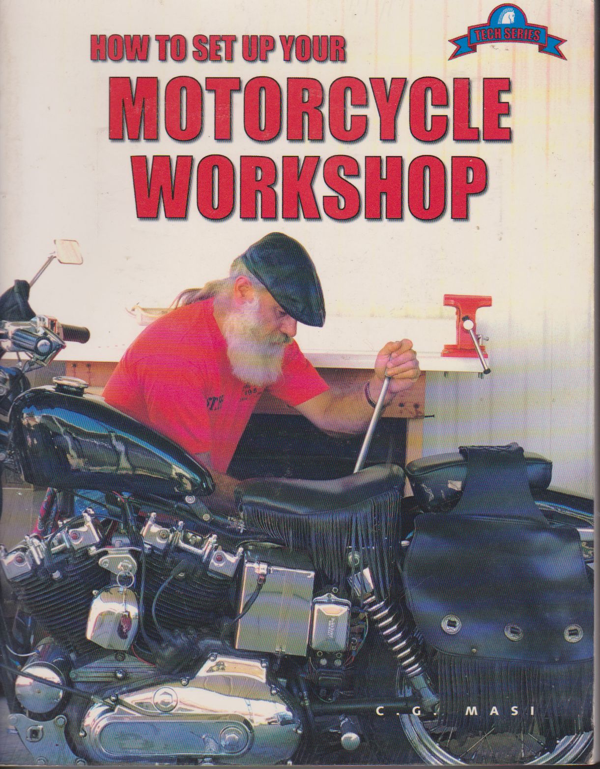 How to Set up Your Motorcycle Workshop: Designing, Tooling, and (image for) How to Set up Your Motorcycle Workshop: Designing, Tooling, and