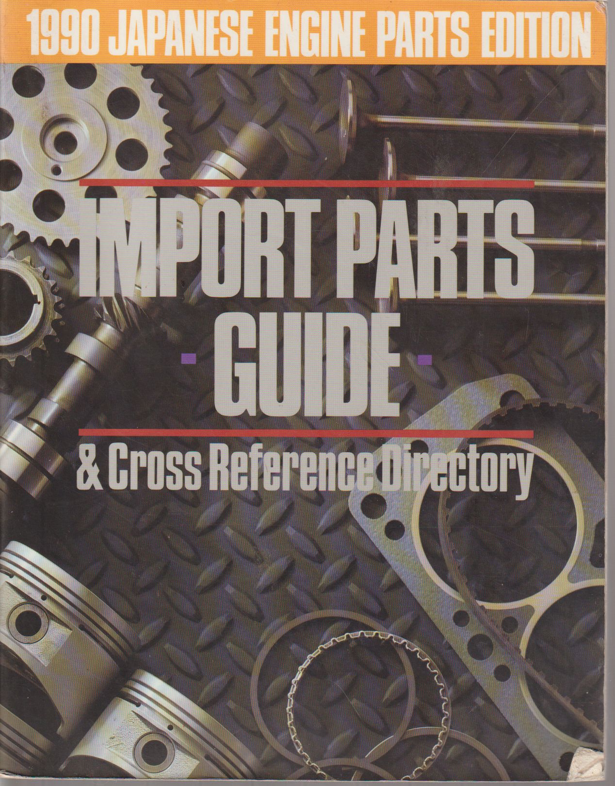 Imported Parts Guide & Cross Reference Directory; 1990 Japanese (image for) Imported Parts Guide & Cross Reference Directory; 1990 Japanese