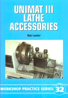 Unimat III Lathe Accessories by Bob Loader Unimat III Lathe Accessories by Bob Loader