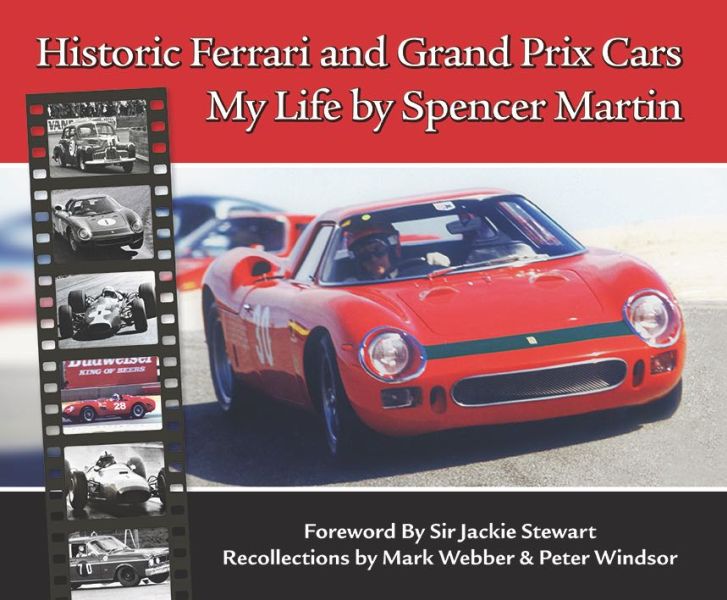 Historic Ferrari and Grand Prix Cars - My Life by Spencer Martin