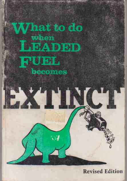 What to Do When Leaded Fuel Becomes Extinct Timothy P. Banse, (image for) What to Do When Leaded Fuel Becomes Extinct Timothy P. Banse,