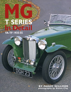 MG T Series In Detail - TA-TF 1935-1955 by Paddy Willmer, MG T Series In Detail - TA-TF 1935-1955 by Paddy Willmer,