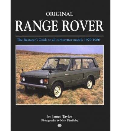 Original Range Rover: The Restorer's Guide to All Carburettor Mo (image for) Original Range Rover: The Restorer's Guide to All Carburettor Mo