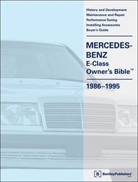 Mercedes-Benz E-Class (W124) Owners Bible 1986-1995 Mercedes-Benz E-Class (W124) Owners Bible 1986-1995