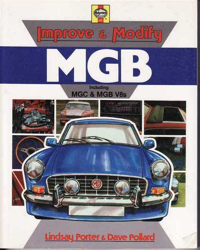 Improve & Modify MGB (including MGC & MGB V8) Improve & Modify MGB (including MGC & MGB V8)
