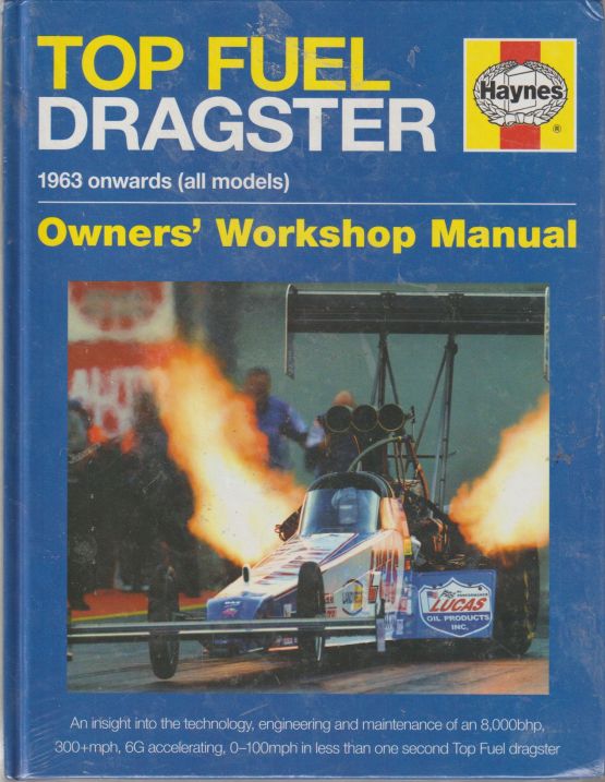 Top Fuel Dragster 1963 Onwards (All Models) Owners' Workshop Ma (image for) Top Fuel Dragster 1963 Onwards (All Models) Owners' Workshop Ma