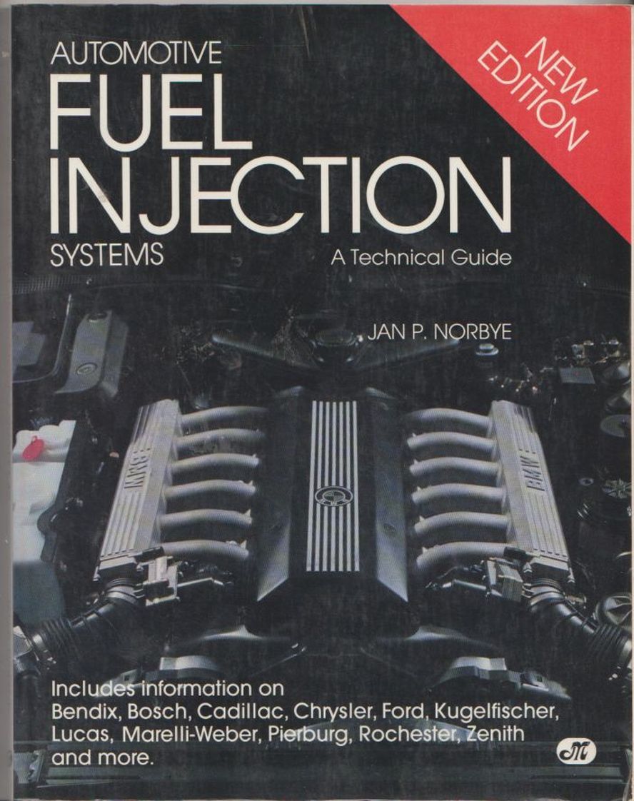 Automotive Fuel Injection Systems: A Technical Guide Automotive Fuel Injection Systems: A Technical Guide