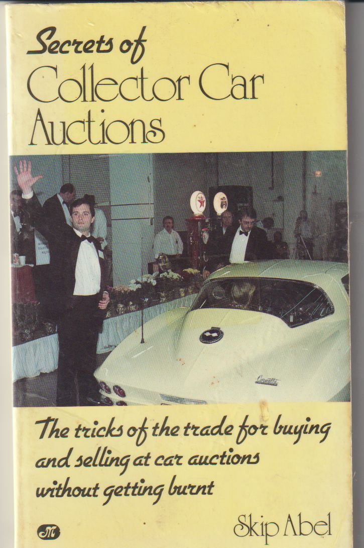 Secrets of Car Collector Auctions (author) Abel Skip Secrets of Car Collector Auctions (author) Abel Skip