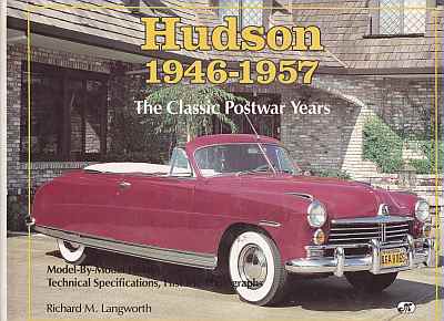 Hudson 1946-1957 The Classic Postwar Years Hudson 1946-1957 The Classic Postwar Years