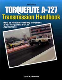 Torqueflight A-727 Transmission Handbook by Carl H. Munroe (image for) Torqueflight A-727 Transmission Handbook by Carl H. Munroe