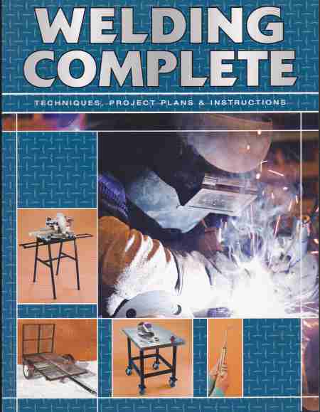 Welding Complete Techniques, Project Plans and Instructions by E (image for) Welding Complete Techniques, Project Plans and Instructions by E