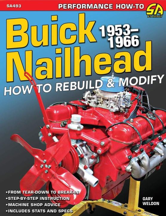 Buick Nailhead: How to Rebuild & Modify 1953-1966 (image for) Buick Nailhead: How to Rebuild & Modify 1953-1966
