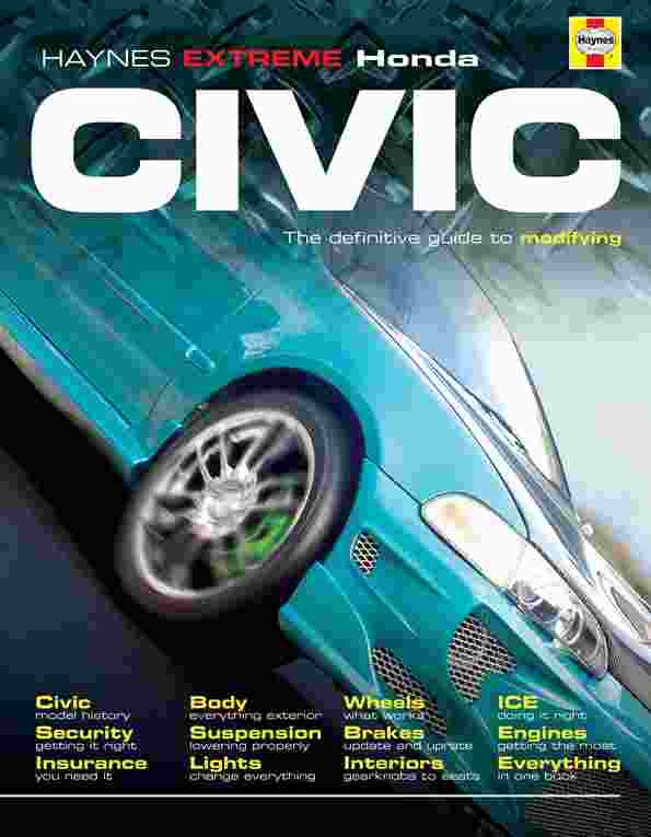 Honda Civic: The Definitive Guide to Modifying Honda Civic: The Definitive Guide to Modifying