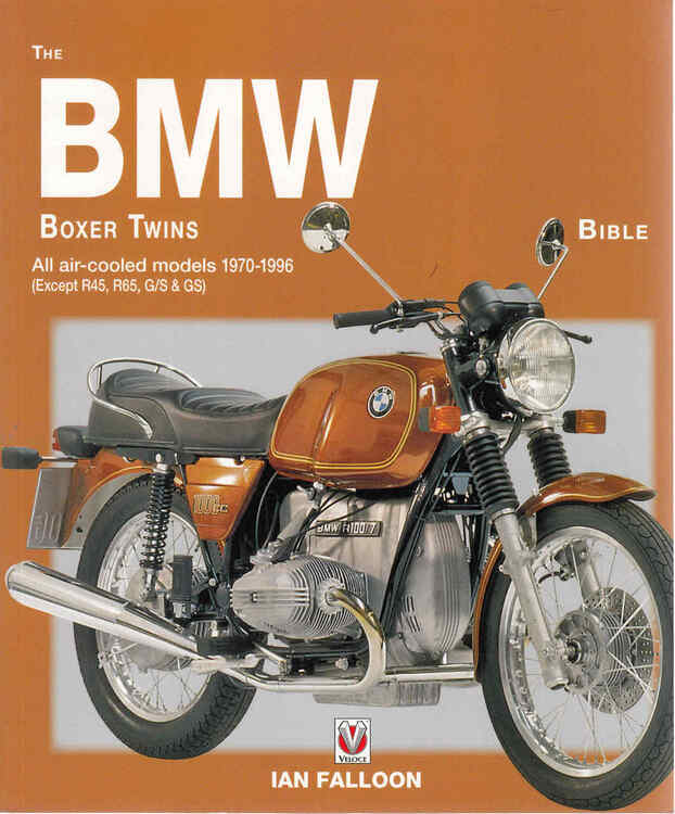 BMW Boxer Twins Bible 1970 - 1996 BMW Boxer Twins Bible 1970 - 1996