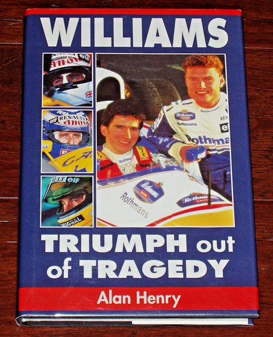 Williams: Triumph Out of Tragedy ( 1992-1995 ) Alan Henry (image for) Williams: Triumph Out of Tragedy ( 1992-1995 ) Alan Henry