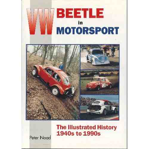 VW Beetle in Motorsport by Peter Noad (1 Mar 1993) VW Beetle in Motorsport by Peter Noad (1 Mar 1993)