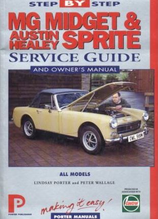 MG Midget and Austin-Healey Sprite Service Guide The Total Guide (image for) MG Midget and Austin-Healey Sprite Service Guide The Total Guide