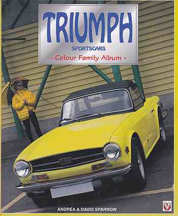 Triumph Sports Cars: Colour Family Album by David Sparrow (image for) Triumph Sports Cars: Colour Family Album by David Sparrow