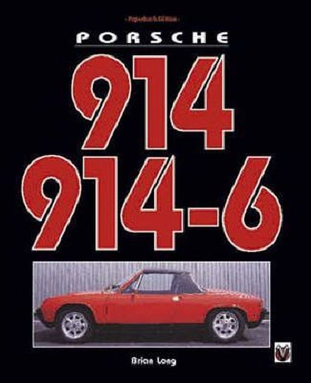 Porsche 914 and 914-6, (author) Brian Long, 9781901295498 (image for) Porsche 914 and 914-6, (author) Brian Long, 9781901295498
