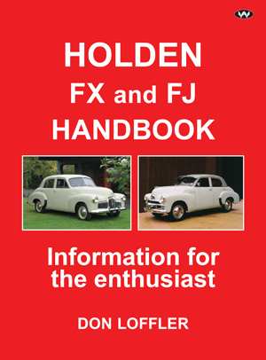 Holden FX and FJ Handbook Information for the enthusiast Holden FX and FJ Handbook Information for the enthusiast