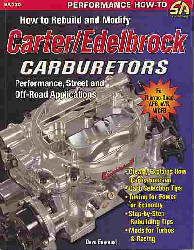 How To Rebuild and Modify Carter/Edelbrock Carburetors (image for) How To Rebuild and Modify Carter/Edelbrock Carburetors