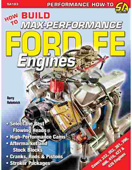 How To Build Max-Performance Ford FE Engines 9781934709153 (image for) How To Build Max-Performance Ford FE Engines 9781934709153