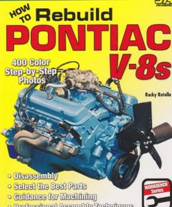 How To Rebuild Pontiac V-8S, 9781613250358, CarTech, Rocky Rotel (image for) How To Rebuild Pontiac V-8S, 9781613250358, CarTech, Rocky Rotel