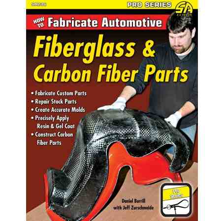 How To Fabricate Automotive Fiberglass and Carbon Fiber Parts (image for) How To Fabricate Automotive Fiberglass and Carbon Fiber Parts