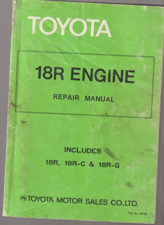 :Toyota 18R Engine Repair Manual Including 18R, 18R-C, 18R-G (image for) :Toyota 18R Engine Repair Manual Including 18R, 18R-C, 18R-G
