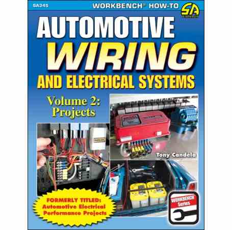 Automotive Wiring and Electrical Systems Vol. 2: Projects (image for) Automotive Wiring and Electrical Systems Vol. 2: Projects