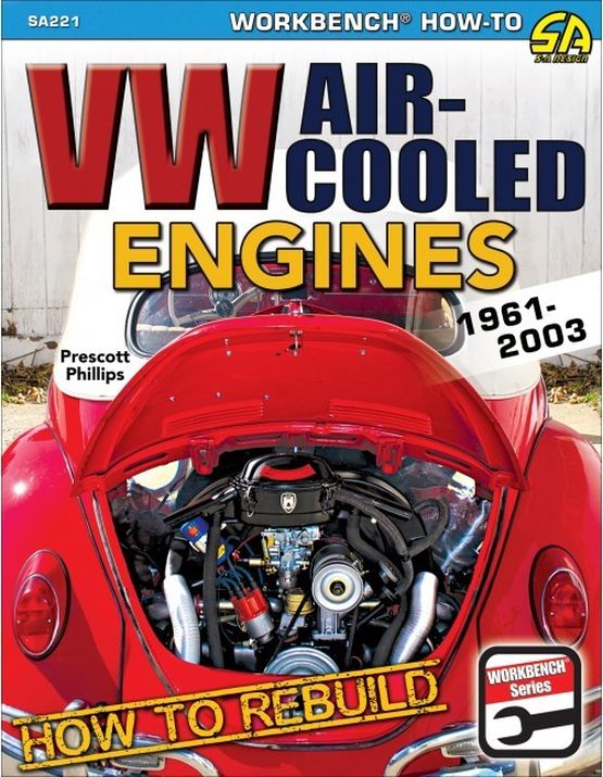 How to Rebuild VW Air-Cooled Engines: 1961-2003 (image for) How to Rebuild VW Air-Cooled Engines: 1961-2003