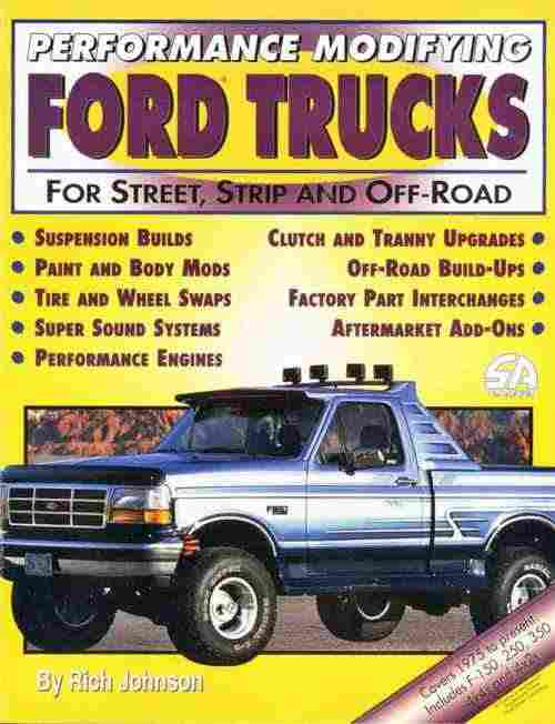 Performance Modifying Ford Trucks by Rich Johnson Performance Modifying Ford Trucks by Rich Johnson