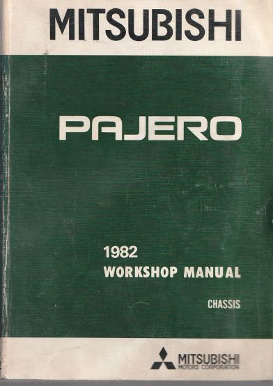Mitsubishi 1982 Pajero Chassis Workshop Manual, (image for) Mitsubishi 1982 Pajero Chassis Workshop Manual,