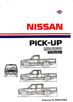 Nissan 720 Pickup 1983-ON Manual SM0E0720G0 Nissan 720 Pickup 1983-ON Manual SM0E0720G0