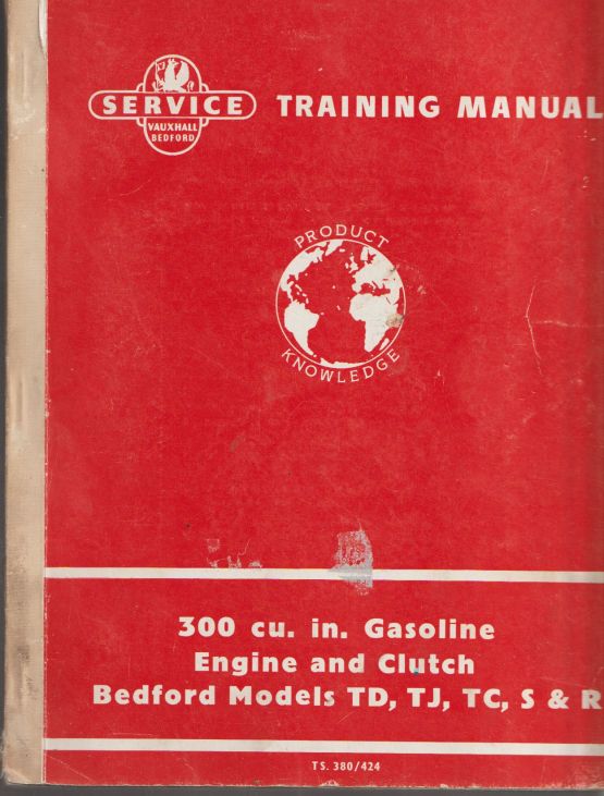 Bedford 300 Cu In. Gasoline Engine And Clutch Service Training Bedford 300 Cu In. Gasoline Engine And Clutch Service Training