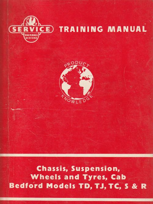 Bedford Models TD, TC, S, And R Service Training Manual , Bedford Models TD, TC, S, And R Service Training Manual ,