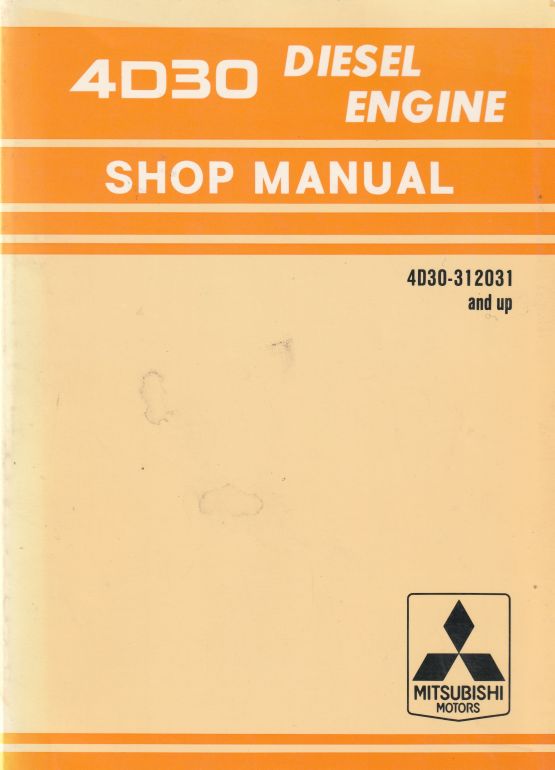 Mitsubishi 4D30 Diesel Engine Workshop Service Manual 1982 (image for) Mitsubishi 4D30 Diesel Engine Workshop Service Manual 1982