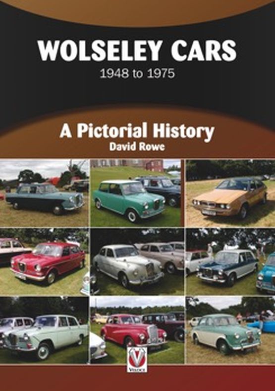 Wolseley Cars 1948 to 1975: A Pictorial History, 9781787110786 (image for) Wolseley Cars 1948 to 1975: A Pictorial History, 9781787110786