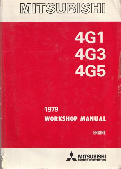 Mitsubishi 4G1, 4G3, 4G5 1979 Engine Workshop Manual (image for) Mitsubishi 4G1, 4G3, 4G5 1979 Engine Workshop Manual
