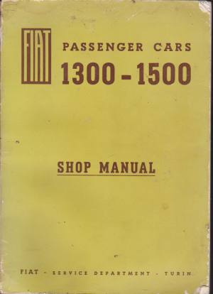 Fiat 1300- 1500 Factory Workshop Manual c1962 (image for) Fiat 1300- 1500 Factory Workshop Manual c1962