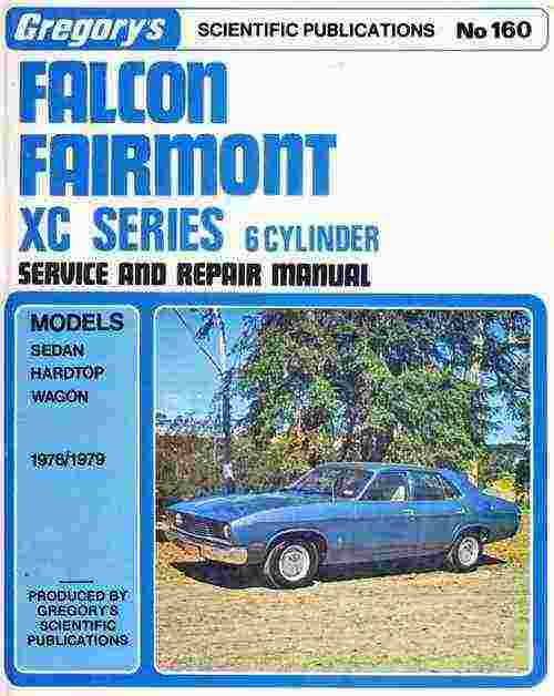 Falcon Fairmont XC Series 6 Cylinder Gregory's Service And Repai (image for) Falcon Fairmont XC Series 6 Cylinder Gregory's Service And Repai