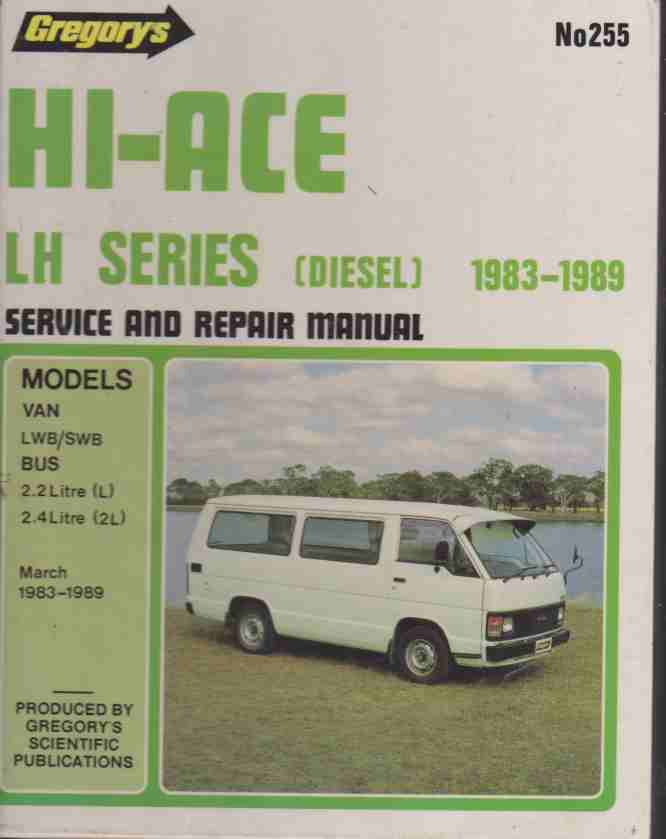 Toyota Hi-Ace LH DIesel 1983 - 1989 Service And Repair Manual (image for) Toyota Hi-Ace LH DIesel 1983 - 1989 Service And Repair Manual